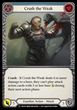 Crush the Weak (Blue) (Rainbow Foil) - Crucible of War - Unlimited (Common) [CRU-U-CRU034]