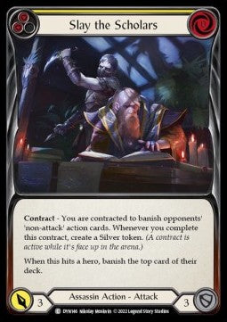Slay the Scholars (Yellow) (Regular) - Dynasty (Common) [DYN-146]